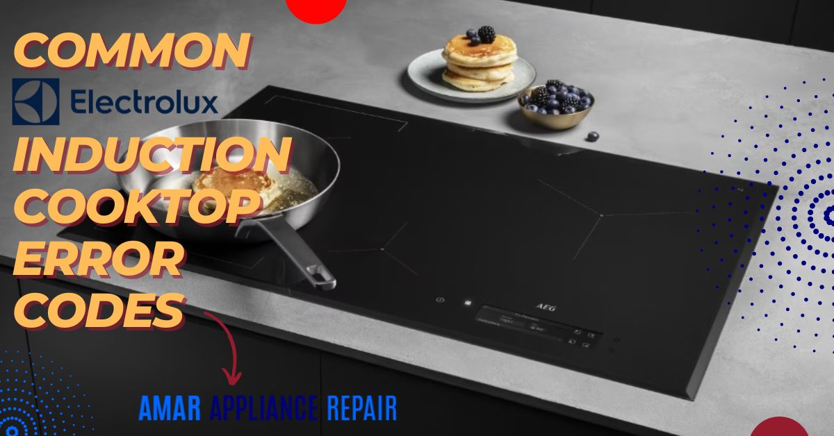 Induction Cooktop Error Codes