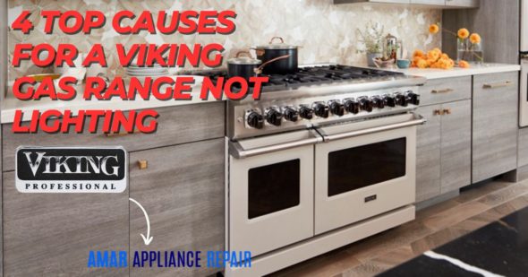 4 Top Causes for a Viking Gas Range Not Lighting