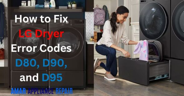 How to Fix LG Dryer Error Codes D80, D90, and D95