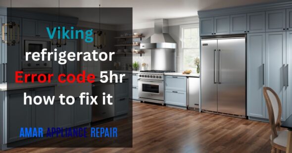 Viking refrigerator Error code 5hr how to fix it