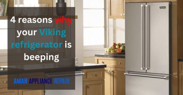 4 reasons why your Viking refrigerator is beeping